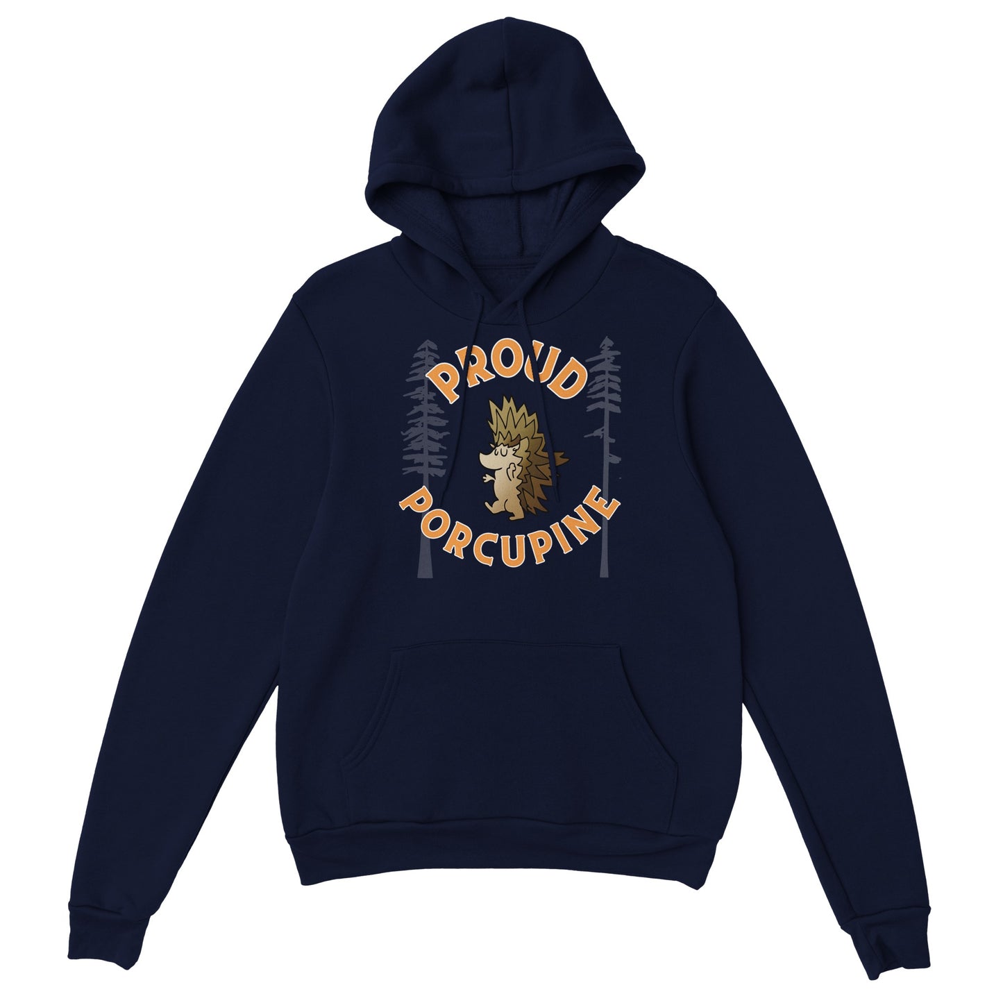 Proud Porcupine! ADULT Classic Unisex Pullover Hoodie