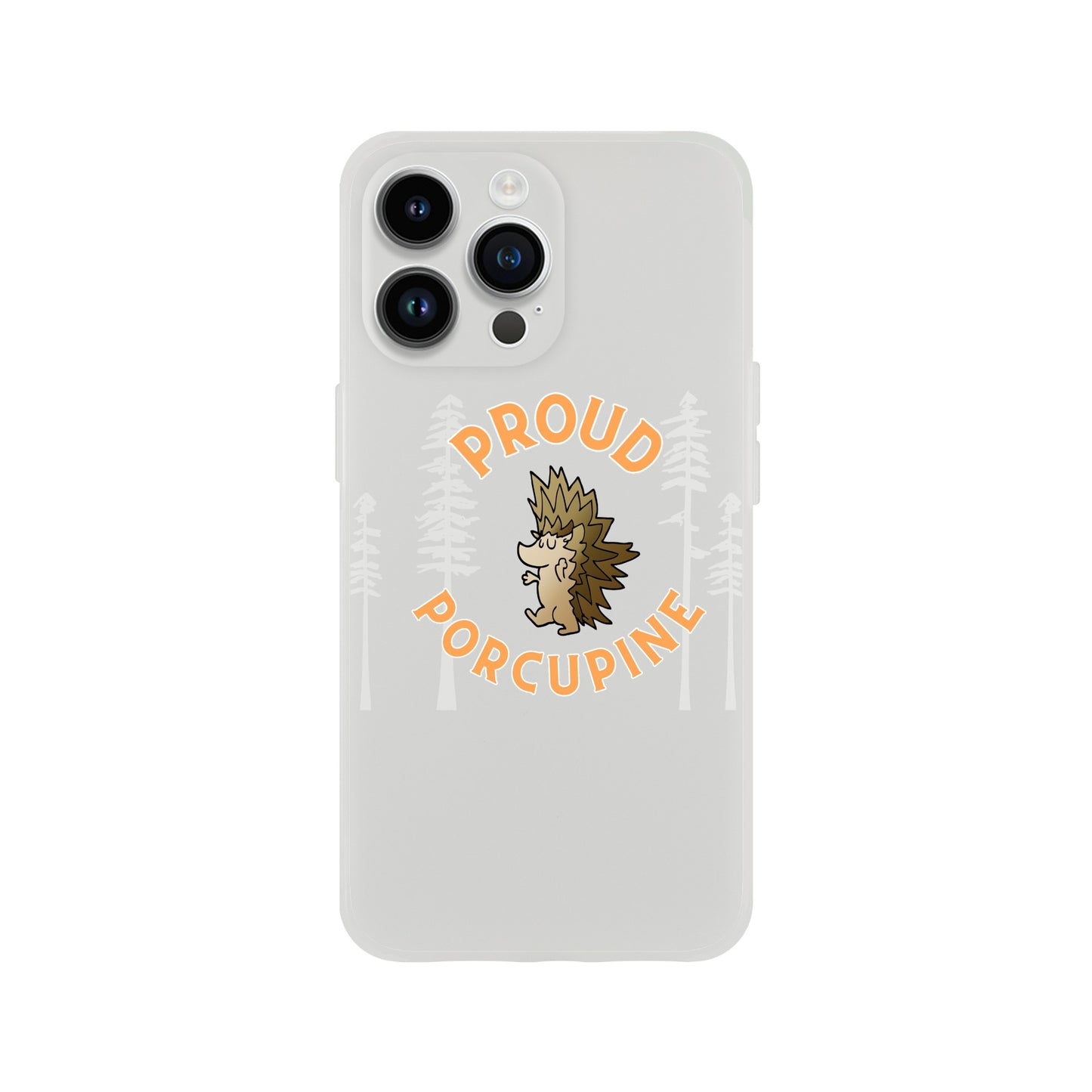 Proud Porcupine! Flexi case