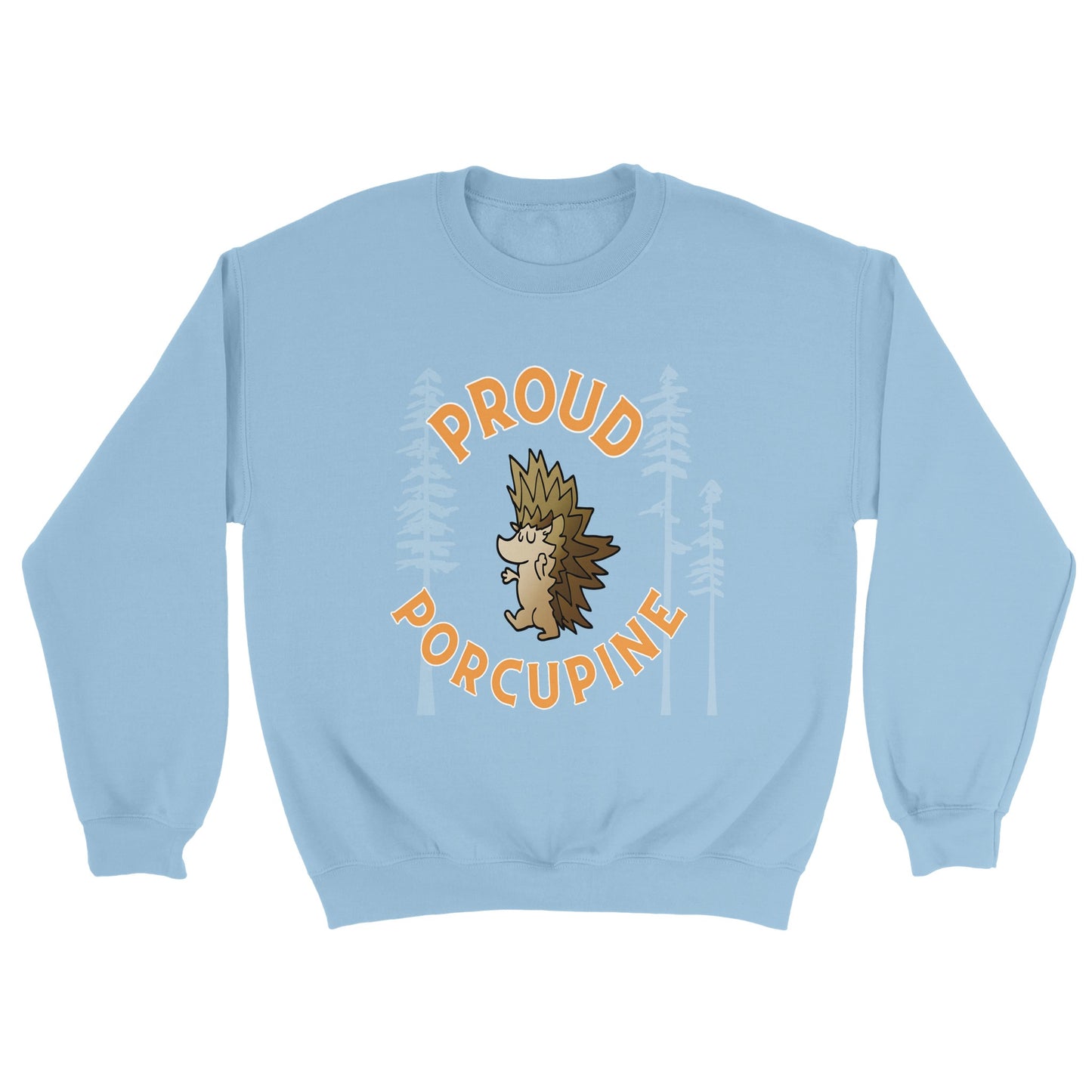 Proud Porcupine! ADULT Classic Unisex Crewneck Sweatshirt