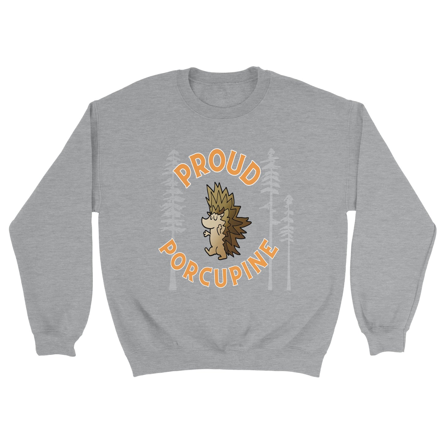 Proud Porcupine! ADULT Classic Unisex Crewneck Sweatshirt