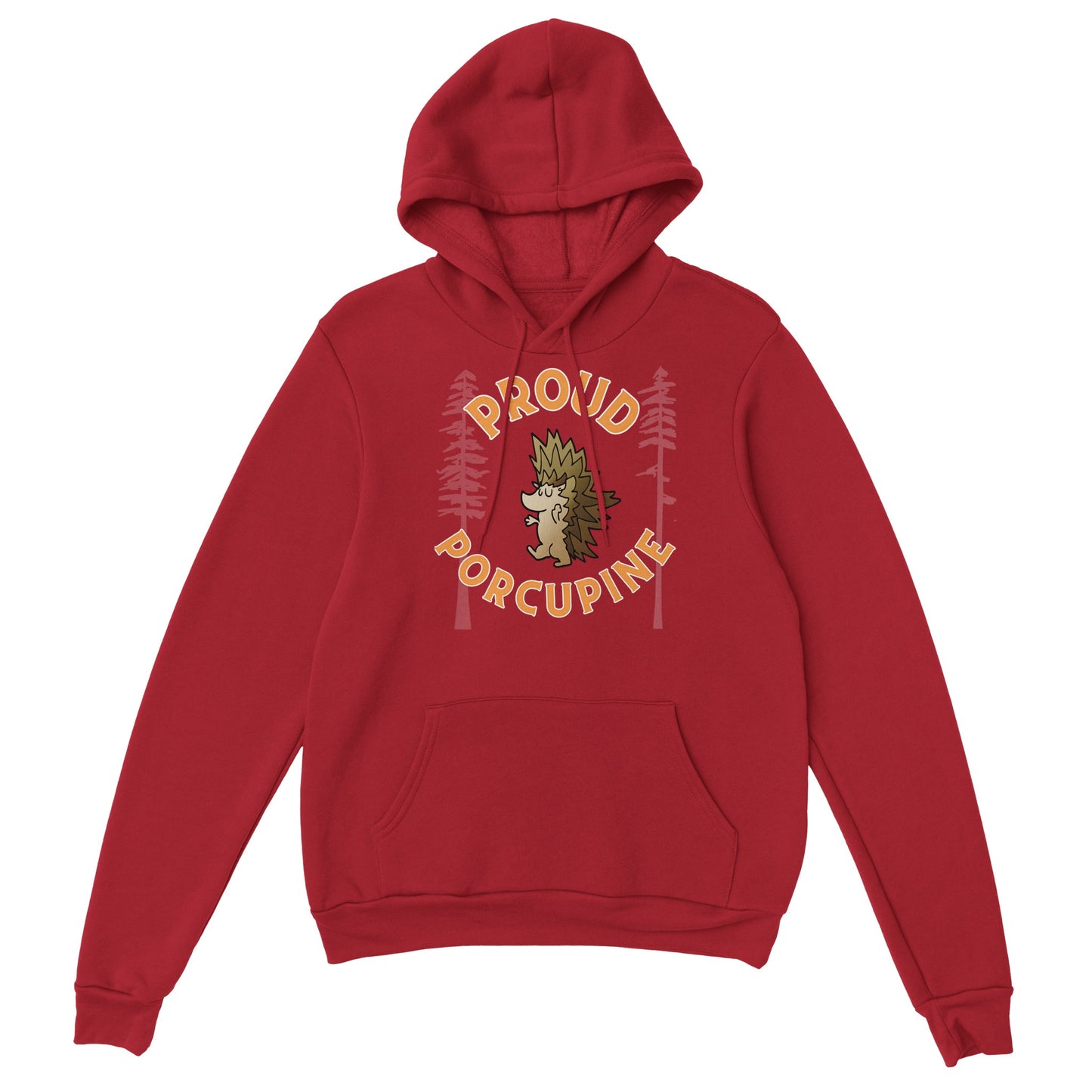 Proud Porcupine! ADULT Classic Unisex Pullover Hoodie