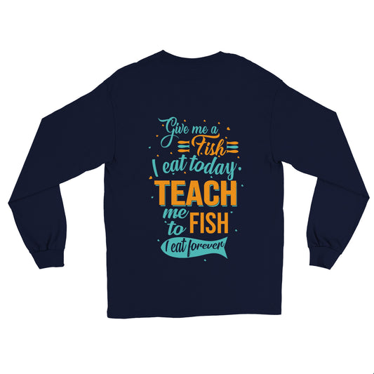 Teach Me To Fish! - Longsleeve T-shirt - adult
