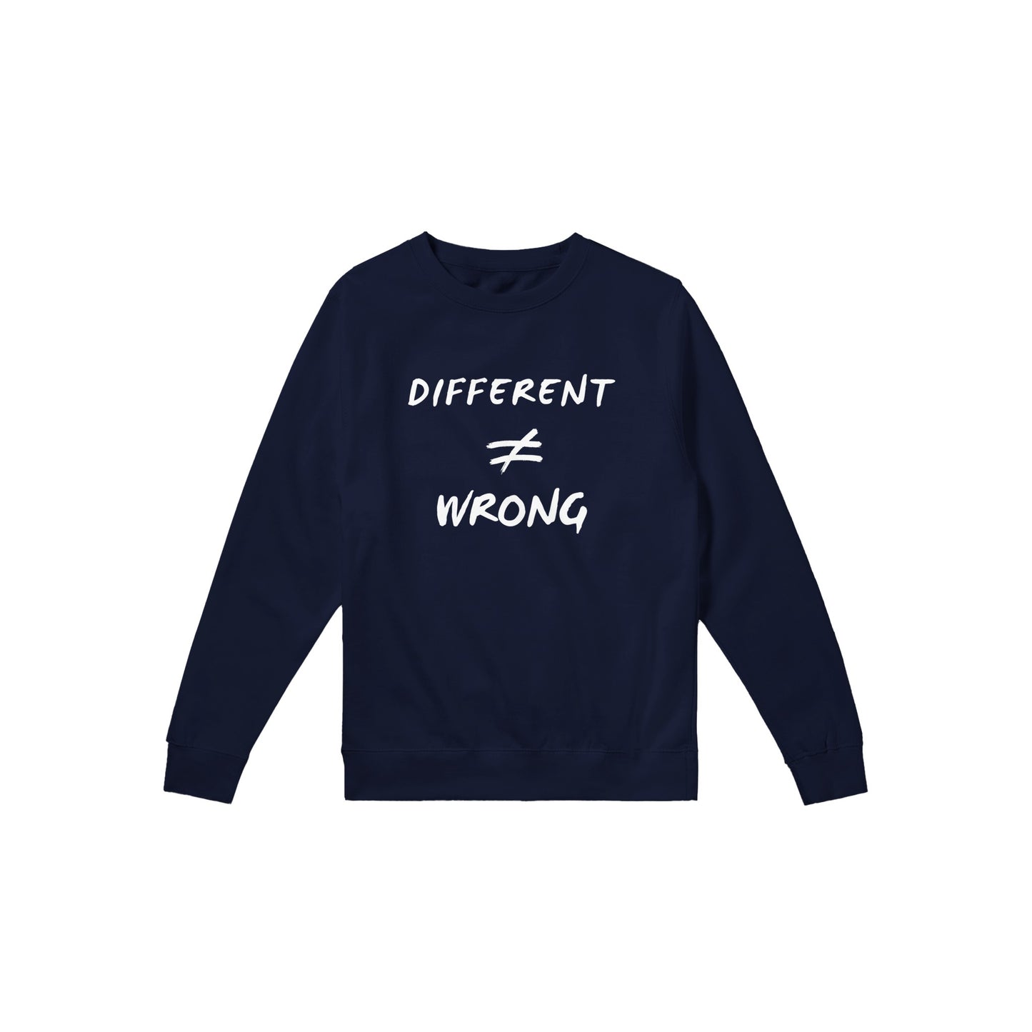 Different does not Equal Wrong! ADULT Premium Unisex Crewneck Sweatshirt