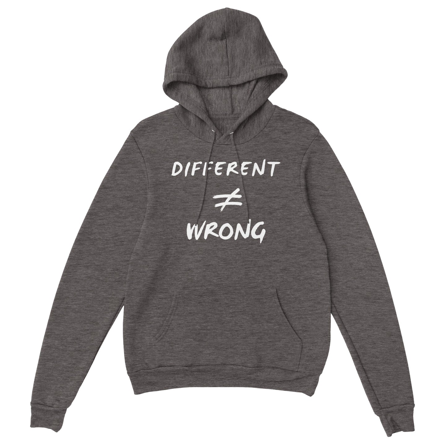 Different does not Equal Wrong! -Premium Unisex Pullover Hoodie