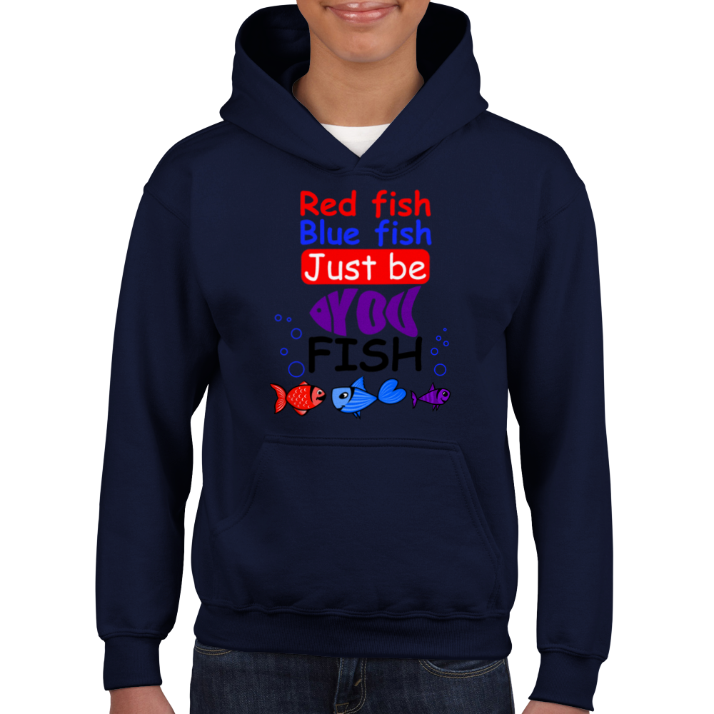 Red fish blue fish just be you fish - Hoodie Kids