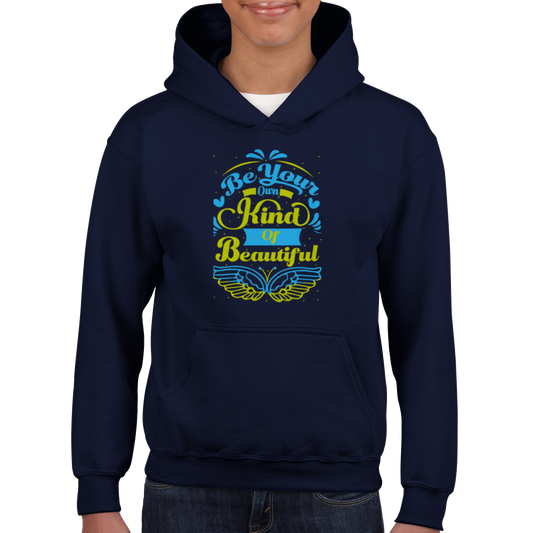 Be your own kind of beautiful - Hoodie Kids