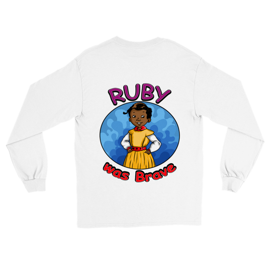 Ruby was Brave - Adult Long Sleeve T-shirt