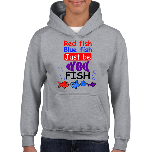 Red fish blue fish just be you fish - Hoodie Kids