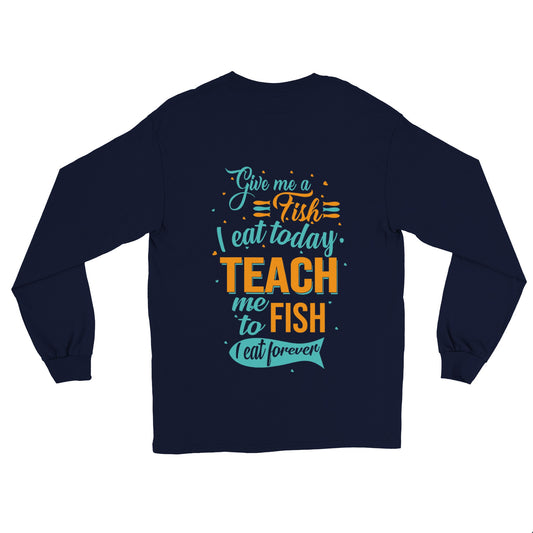 Teach Me To Fish!  - Longsleeve T-shirt - adult